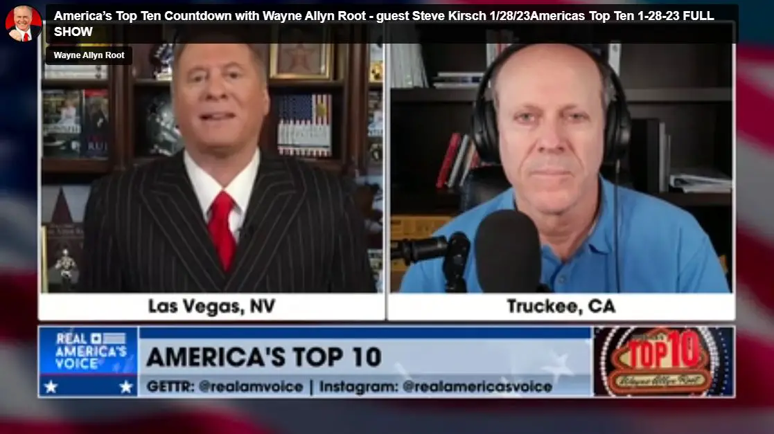 America’s Top Ten Countdown with Wayne Allyn Root – guest Steve Kirsch 1/28/23