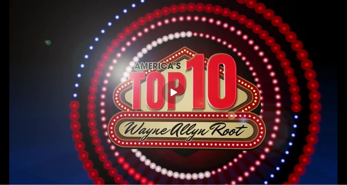 “America’s Top Ten Countdown” with Wayne Allyn Root (1-20-24)